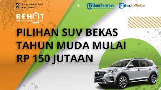 REHAT: Cek Pilihan SUV Bekas Tahun Muda Dibanderol Mulai Rp 150 Jutaan, Ada Terios hingga Rush