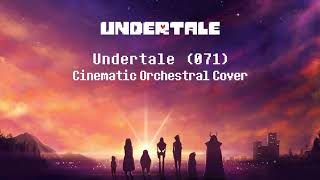Undertale OST: Undertale (071) | Cinematic Orchestral Cover