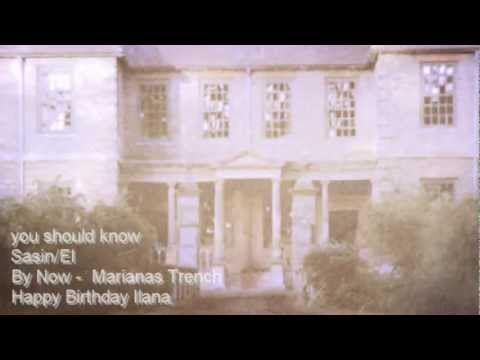 you should know ~ Happy Birthday Ilana