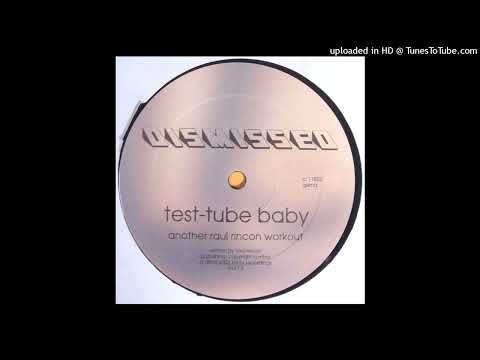 Dismissed - Test-Tube Baby (Another Raul Rincon Workout)