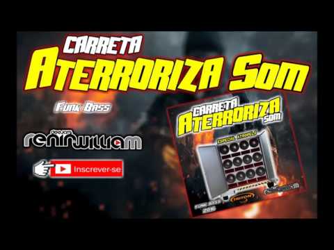 CD FUNK BASS 2016 - CARRETA ATERRORIZA SOM- DJ RENIN E DJ WILLIAM