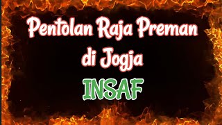 Download lagu Daftar Raja Preman paling ditakuti di Jogja INSAF mp3 Download lagu Daftar Raja Preman paling ditakuti di Jogja INSAF mp3