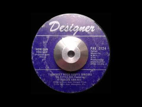 The Sweet Rock Gospel Singers Of Estill S.C. - How Can You Say