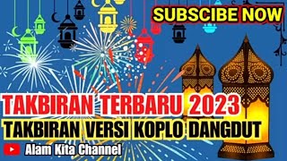 Download lagu Gema Takbir Idul Adha 1444H 2023M Takbiran Versi Koplo Dangdut mp3