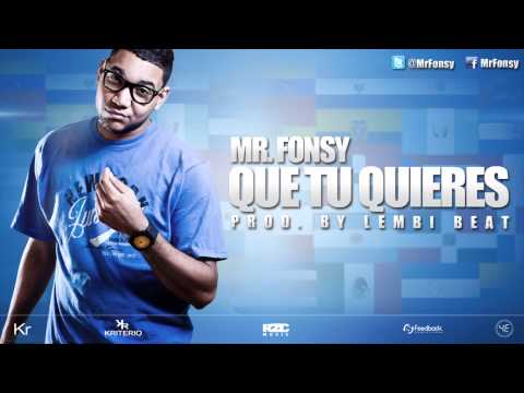 Mr. Fonsy - Que Tu Quieres (Audio)