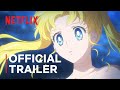 Pretty Guardian Sailor Moon Cosmos The Movie Official Trailer Netflix
