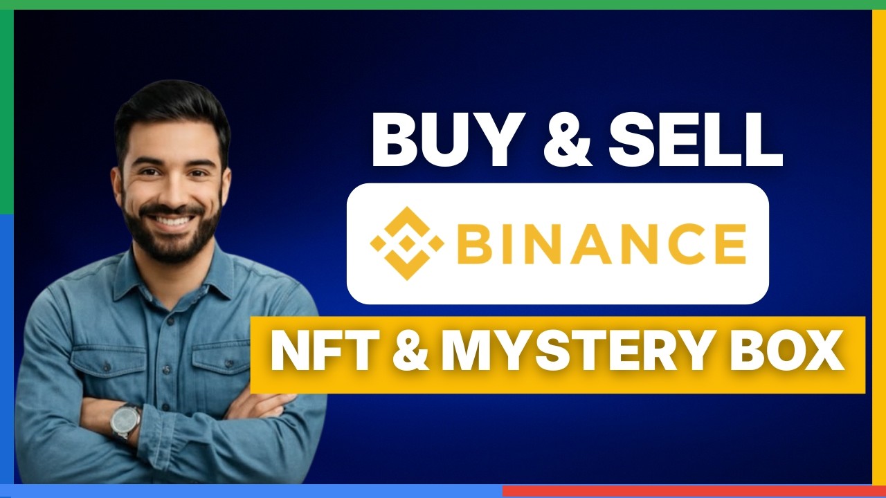 How to buy and sell Binance NFT and Mystery Box  [FULL GUIDE]