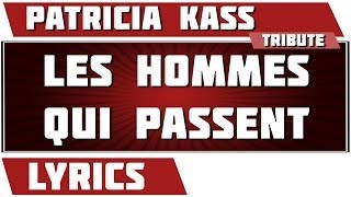Paroles Les Hommes Qui Passent - Patricia Kaas tribute