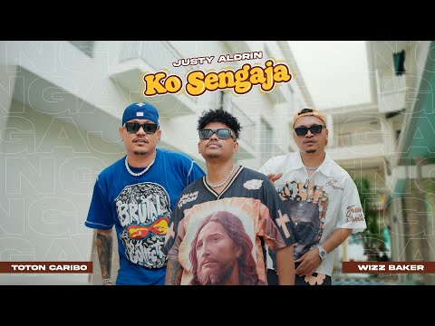 KO SENGAJA - Justy Aldrin ft Toton Caribo & Wizz Baker ( OFFICIAL MV )