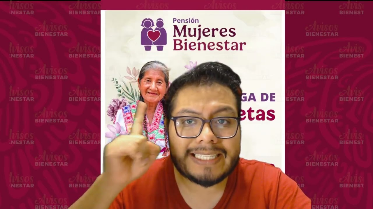 ¡ULTIMOS DÍAS! mujeres de 60 a 64 años para recibir tu tarjeta de la pensión mujeres bienestar