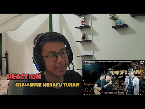 REACTION Challenge Merayu Tuhan - Tri Suaka Ft. Dodhy Kangen with Adlani, Nando, Astroni
