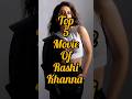 Top 5 Movie Of Rashi Khanna Hindimovie Southmovie Movies