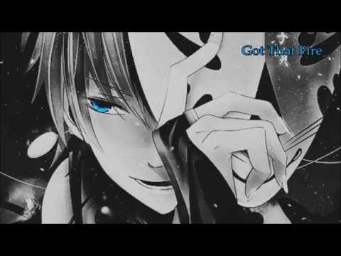 Nightcore ~ Got That Fire