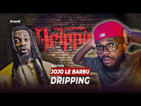 REACTION Jojo Le Barbu- DRIPPING