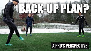 Should You Have a Back Up Plan?