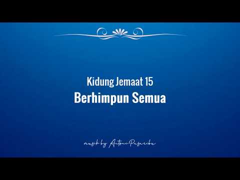 KJ 15 Berhimpun Semua