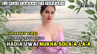 Download lagu Lagu Nias - HADIA UWAI NUKHA SOLA'A-LA'A - DJ Nias Pargoy Terbaru mp3