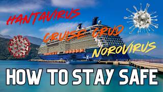 Hantavirus and Norovirus on Cruise Ships — A Travel Agent's Honest Advice on Staying Safe