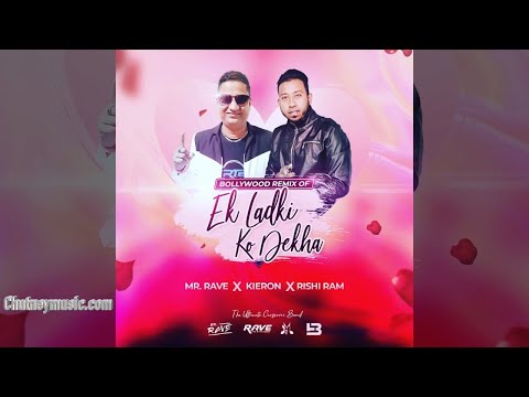 Mr  Rave & Kieron x Rishi Ram - Ek Ladki Ko Dekha (Bollywood Cover 2021)