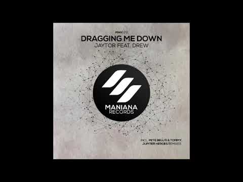 Jaytor ft Drew - Dragging Me Down (Pete Bellis & Tommy Remix)