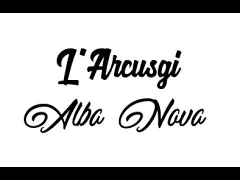 L'Arcusgi : Alba Nova ( paroles + traduction )