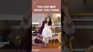 You Are Not What You Think | Eram Saeed