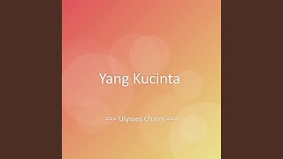 Download lagu Yang Kucinta mp3