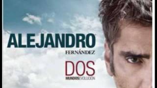 Alejandro Fernandez - Cuando Digo Tu Nombre (Mejor)