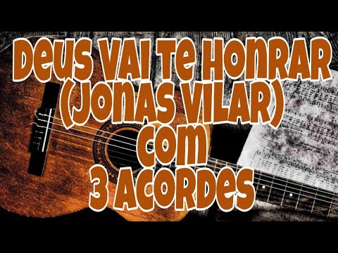 Deus Vai Te Honrar - Jonas Vilar