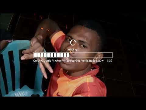 Colby O' Danis Ft Akon What You Got Remix (Bulle Nauw)