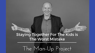 Staying Together For The Kids is The Worst Mistake