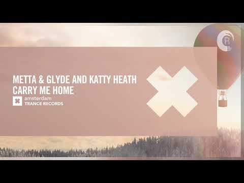 VOCAL TRANCE: Metta & Glyde and Katty Heath - Carry Me Home [Amsterdam Trance] + LYRICS