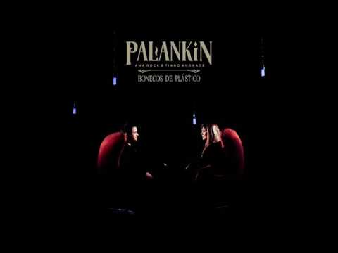 Palankin (Ana Rock & Tiago Andrade) - Bonecos de Plástico