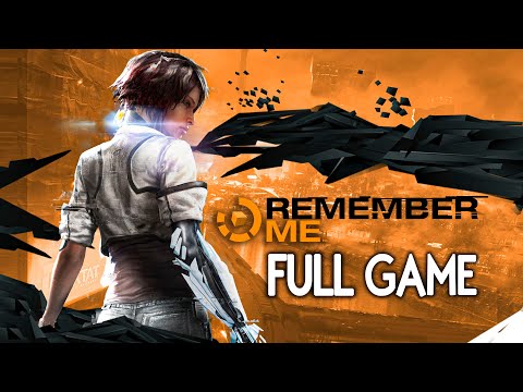 Remember Me - FULL GAME Walkthrough Gameplay No Commentary - YouTube