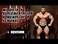 MI DIETA Y SUPLEMENTACIÓN + REVISIÓN A MENOS DE 8 SEMANAS DE COMPETIR COMO PROFESIONAL!