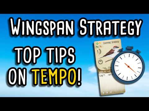 Top Tips for managing Tempo! | Wingspan Strategy
