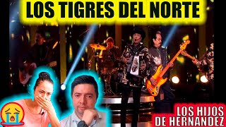 Reacción a LOS TIGRES DEL NORTE | Los HIJOS de HERNANDEZ | LLORAMOS
