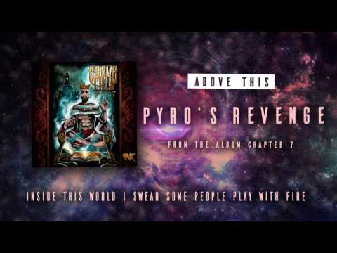 Above This - Pyros Revenge