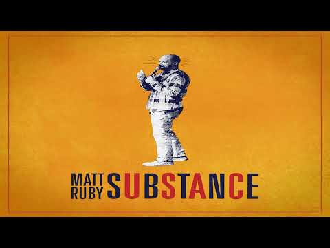 Matt Ruby | Things Have Changed (Sober) - Substance