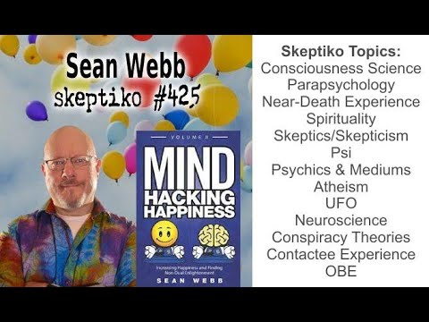Sean Webb, Understanding Consciousness Can Lead to Happiness |425|