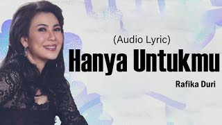 Download lagu Rafika Duri - Hanya Untukmu (Audio Lyric) mp3