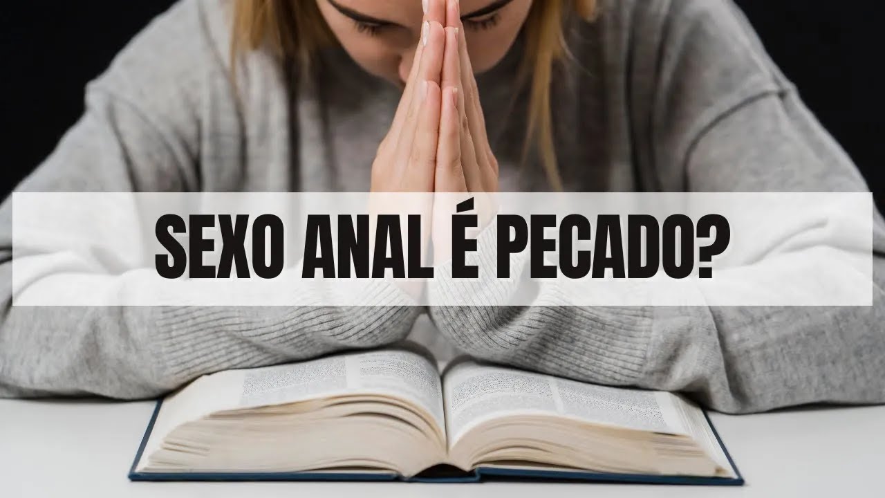 Sexo Anal é Pecado: O Que a Bíblia Diz Sobre Sexo Anal