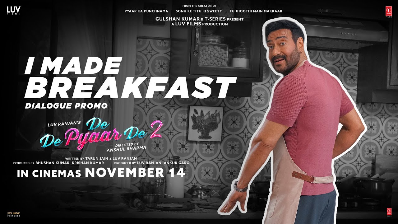 De De Pyaar De 2 (Dialogue Promo) – I Made Breakfast | Ajay D, Rakul S, R. Madhavan | 14th Nov