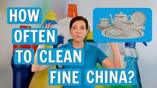 Fine China Dishes - How Often Should You Clean?