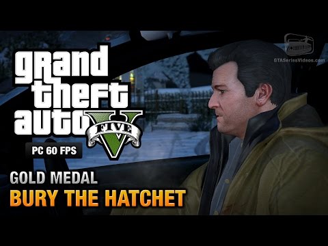 GTA 5 PC - Mission #57 - Bury the Hatchet [Gold Medal Guide - 1080p 60fps]