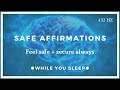 Reprogram Your Mind - Safe Affirmations (While You Sleep)