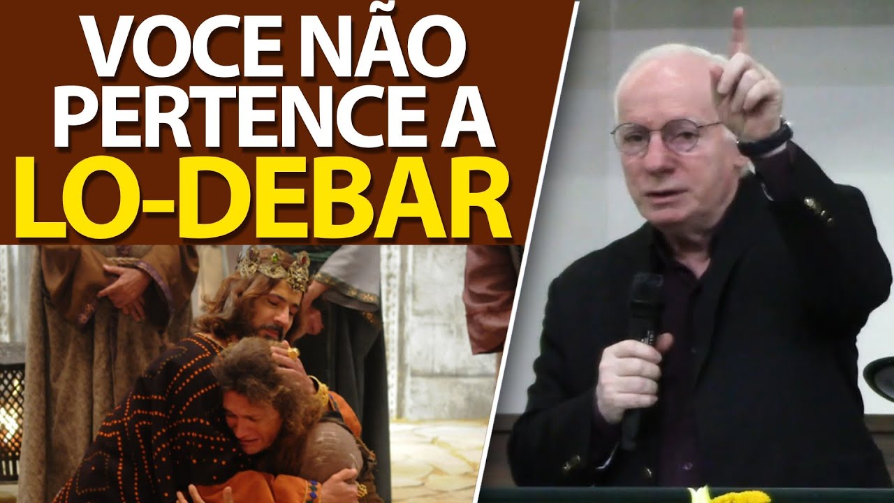 Você não pertence a LO-DEBAR  ( A história de Mefibosete) Pastor Paulo Seabra