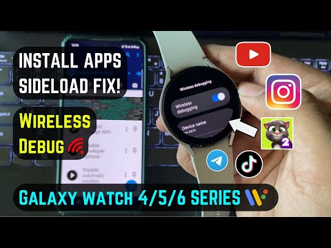 How to install Apps & Games on Galaxy Watch? - Wireless Debugging Fix! 