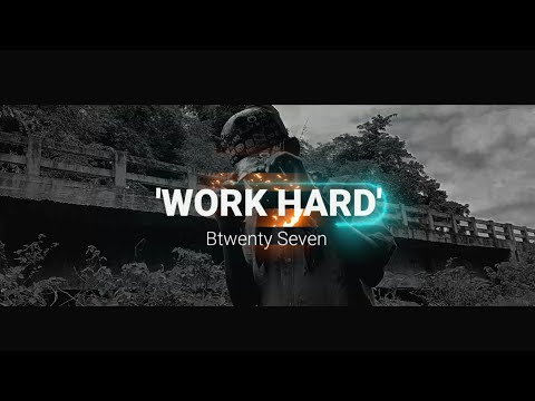 Work Hard - Btwenty Seven (Official Music Video) 2021