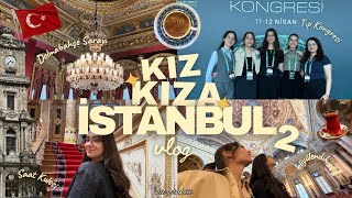KIZ KIZA İSTANBUL VLOG 2 | tıp kongresi, labroskopi yaptım, İstanbul'u